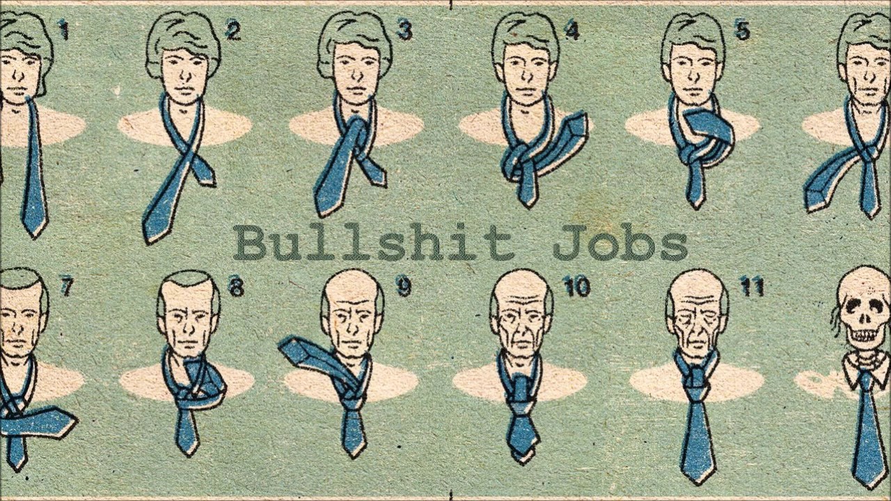 Tại sao ngày càng có nhiều công việc nhảm nhí và liệu chính bạn có đang nhảm nhí vậy không?