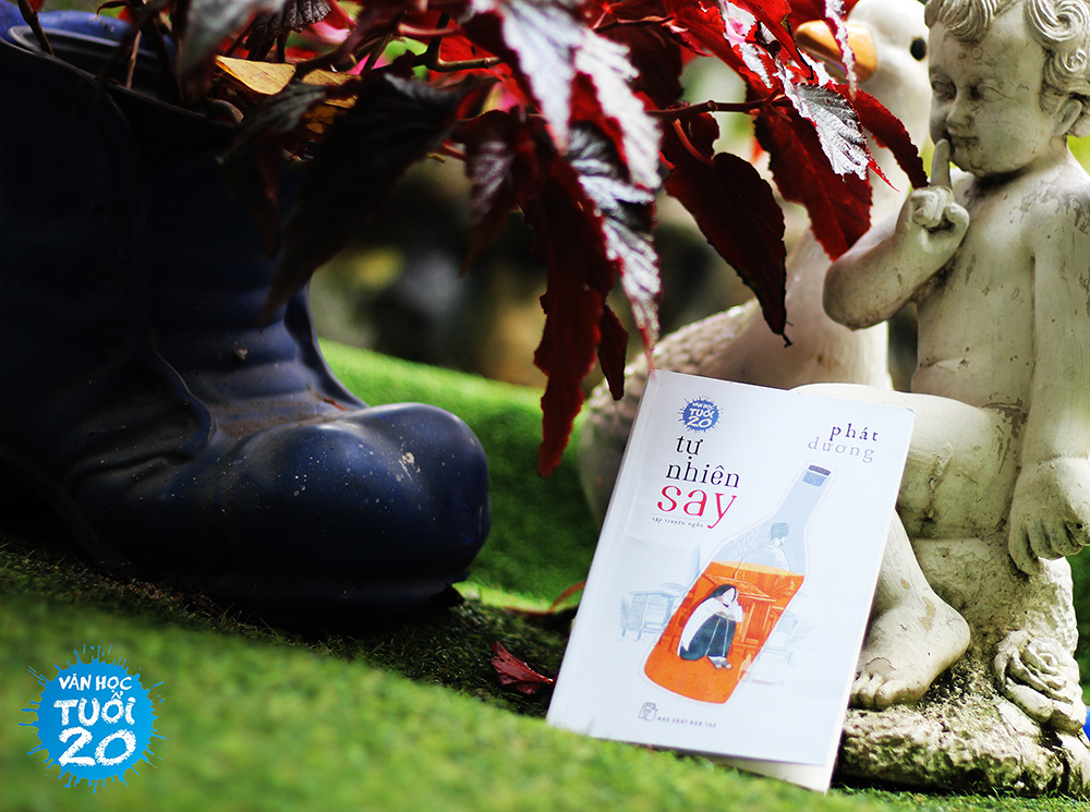 Văn học tuổi 20: 'Tự nhiên say' – Ngả nghiêng theo những nhịp đời