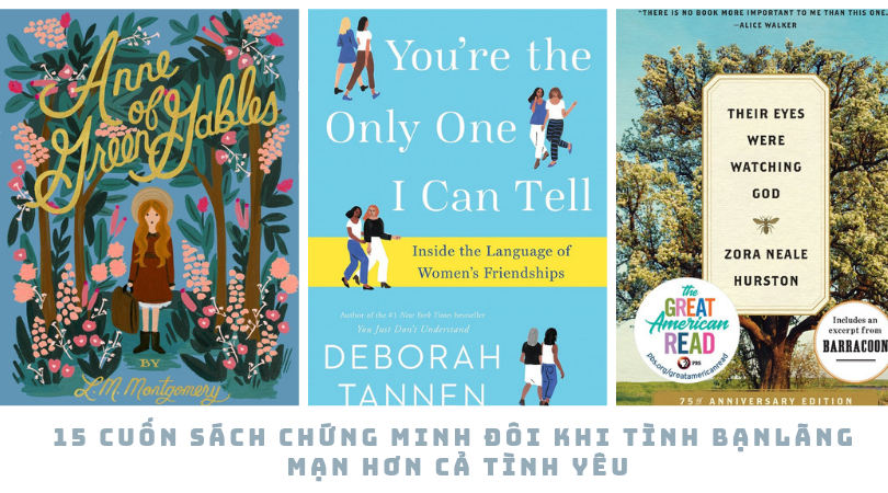15 cuốn sách chứng minh tình bạn đôi khi lãng mạn hơn cả tình yêu