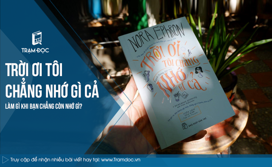 Làm gì khi bạn chẳng còn nhớ gì?