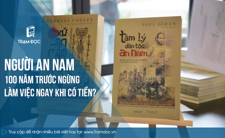 Người An Nam 100 năm trước ngừng làm việc ngay khi có tiền?