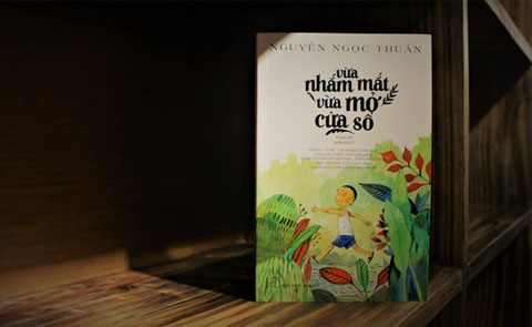 Vừa nhắm mắt vừa mở cửa sổ - Không chỉ là truyện viết cho thiếu nhi
