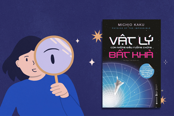 Vật lý của những điều tưởng chừng bất khả