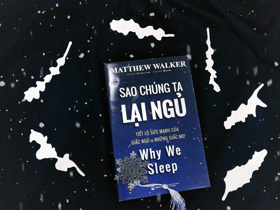 Sao chúng ta lại ngủ - chỉ dẫn tường minh để nâng cao sức khỏe và chất lượng cuộc sống