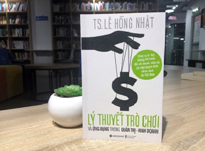 Lý thuyết trò chơi ứng dụng trong quản trị kinh doanh cuốn sách hấp dẫn dành cho doanh nhân và các nhà lãnh đạo