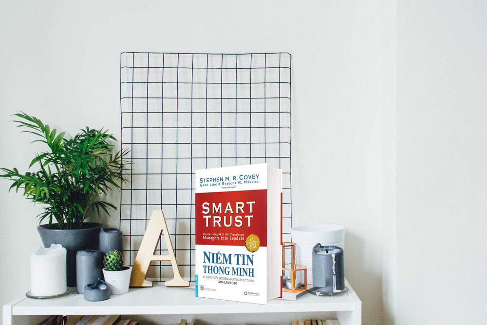 Niềm tin thông minh: Học cách tin người để được người tin mình