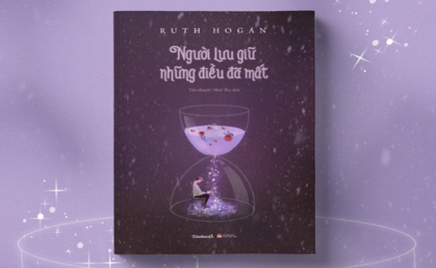 “Người lưu giữ những điều đã mất” - Cuốn tiểu thuyết hấp dẫn và thông thái về những khả năng vô tận của con người