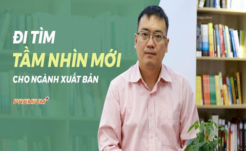 Đi tìm tầm nhìn mới cho ngành xuất bản