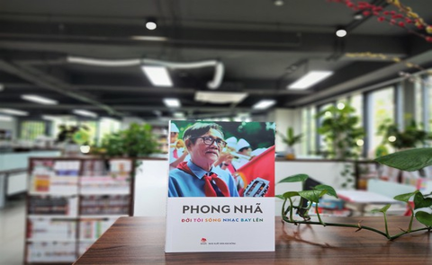 “Đời tôi sóng nhạc bay lên”: Hồi ký tâm tình của nhạc sĩ Phong Nhã với những bài ca lớn lên cùng đất nước