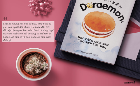 “Từ truyện Doraemon - học cách giúp bạn trở nên tốt hơn” - Hãy nhìn vào điểm tốt của đối phương dẫu là những điều nhỏ nhặt nhất