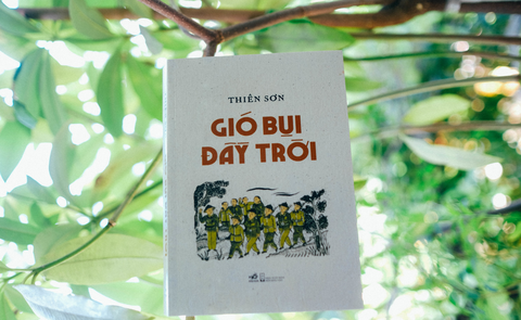 “Gió bụi đầy trời” - một góc nhìn hấp dẫn về lịch sử Việt