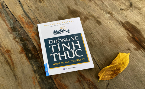 ĐƯỜNG VỀ TỈNH THỨC - Giúp bạn thêm sức mạnh nội tại vượt qua khó khăn, biến động