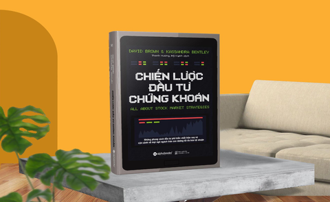 CHIẾN LƯỢC ĐẦU TƯ CHỨNG KHOÁN - Những điều cần biết về đầu tư chứng khoán, bước đệm lý tưởng để thu lợi nhuận tối đa.