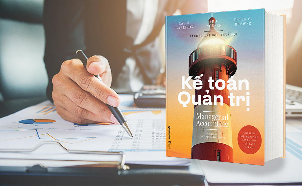 KẾ TOÁN QUẢN TRỊ - Ngọn hải đăng cho sinh viên, nhà quản lý doanh nghiệp