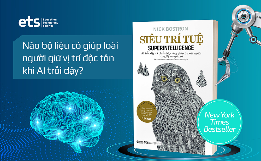 Bàn về những AI THẦN THÁNH hay đôi lời về cuốn sách Siêu Trí Tuệ của Nick Bostrom