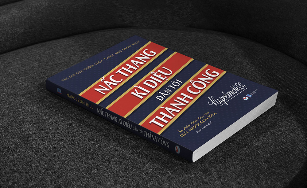 Nấc thang kỳ diệu dẫn tới thành công - Cuốn sách đầu tay quý giá của Napoleon Hill