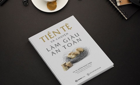 GS TS Huỳnh Ngọc Phiên bàn chuyện tiền tệ và chuyện làm giàu an toàn