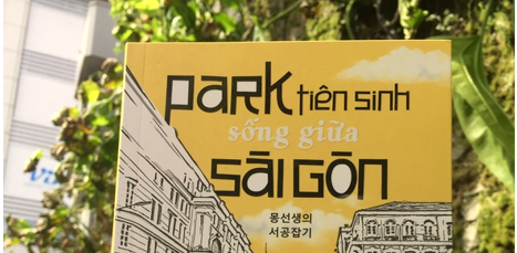 Tự truyện của một ‘PARK TIÊN SINH’ sống và yêu SÀI GÒN